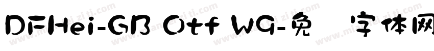 DFHei-GB Otf W9字体转换